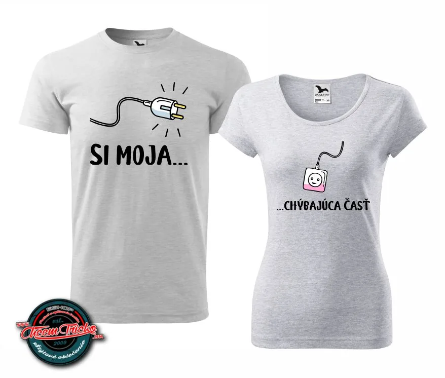 Tričká s potlačou pre páry Si moja ...