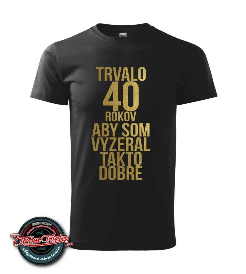 Tričko s potlačou 40 
