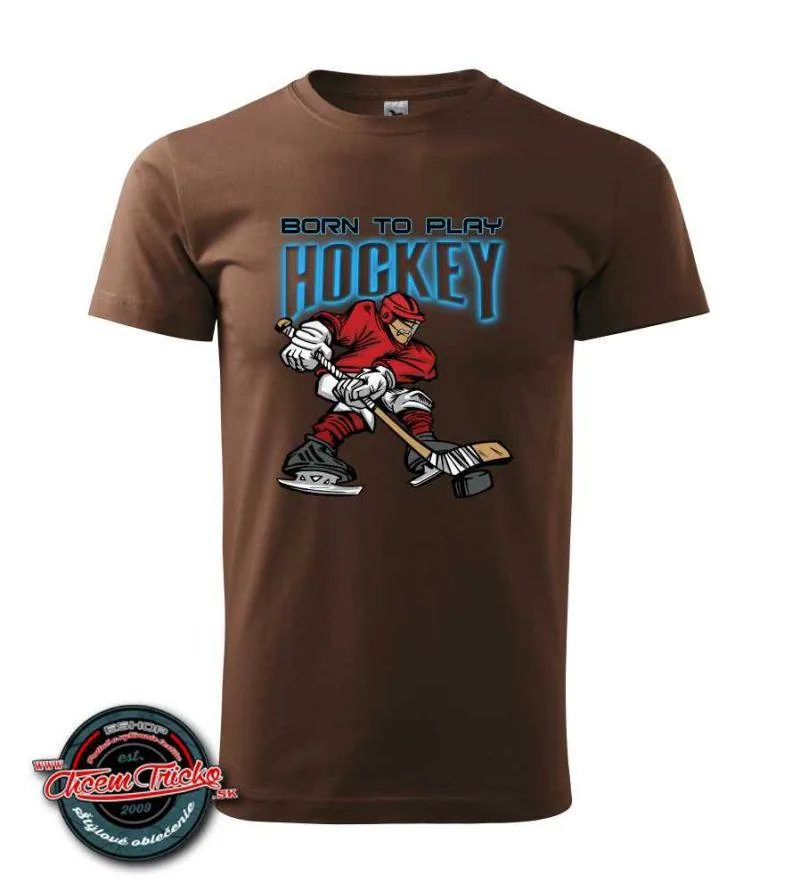 Tričko s potlačou Born to play Hockey
