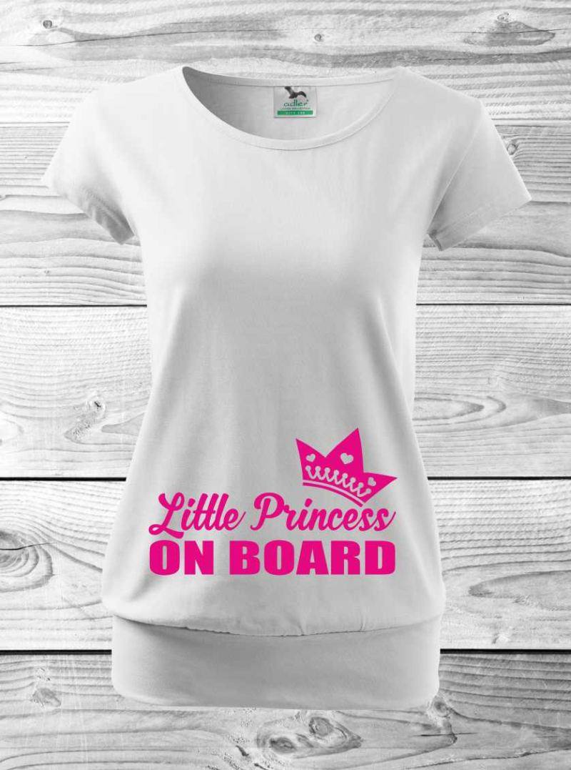 Tehotenské tričko s nápisom Little Princess on board