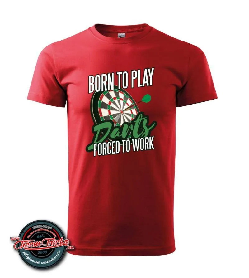 Tričko s potlačou Born to play Darts