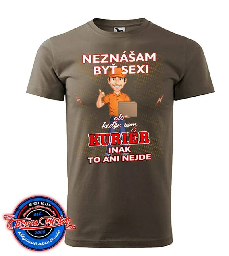 Tričko Kuriér - Neznášam byť sexi