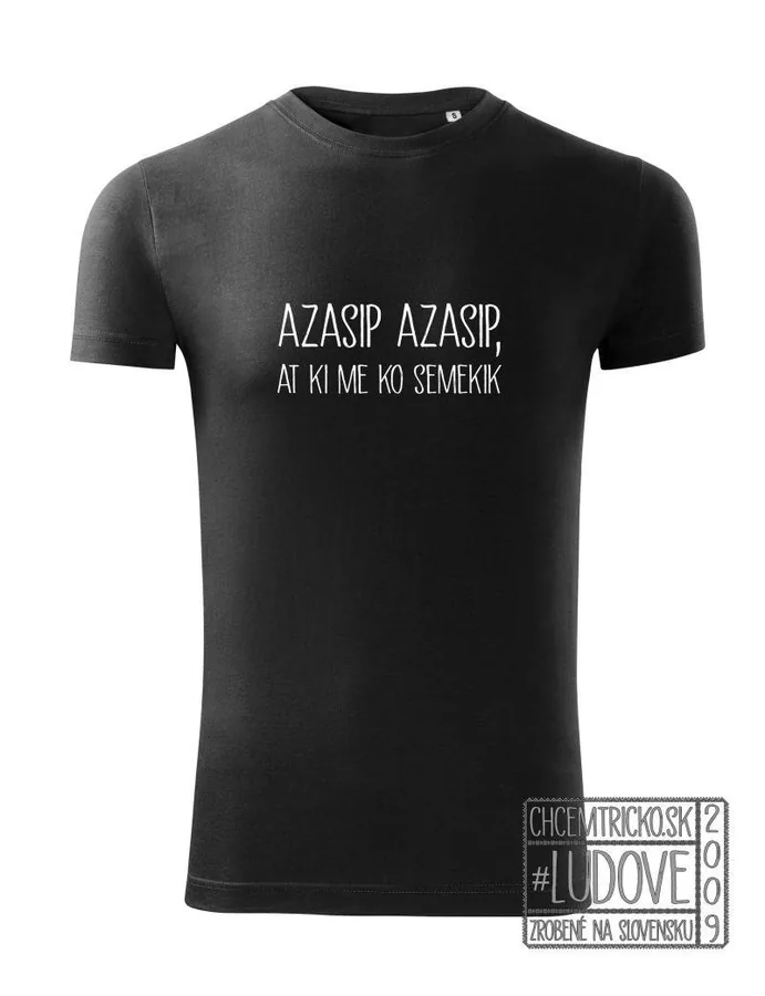 Ľudové tričko "Azasip azasip"