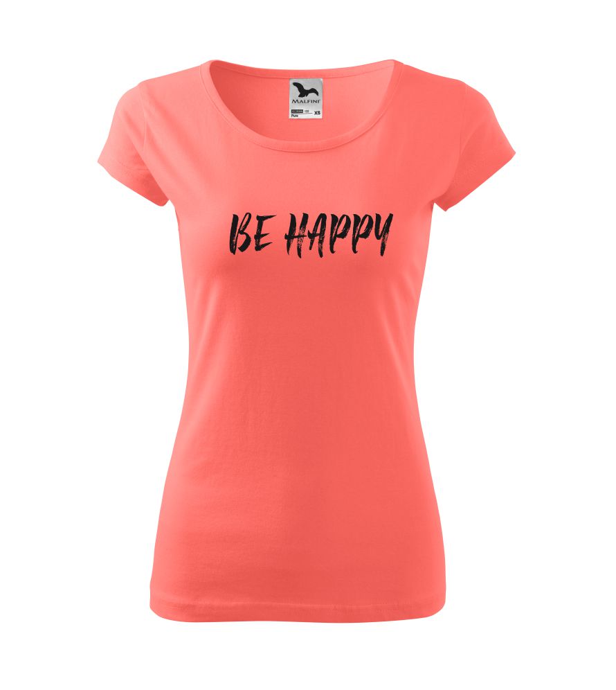 Dámske tričko s potlačou Be Happy
