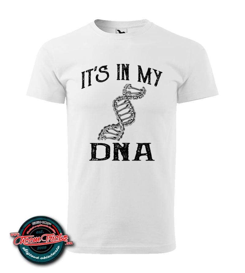 Tričko It´s in my DNA