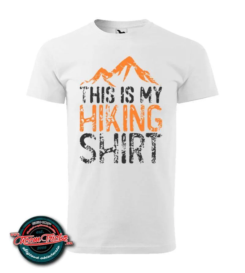 Tričko This is my hiking t shirt