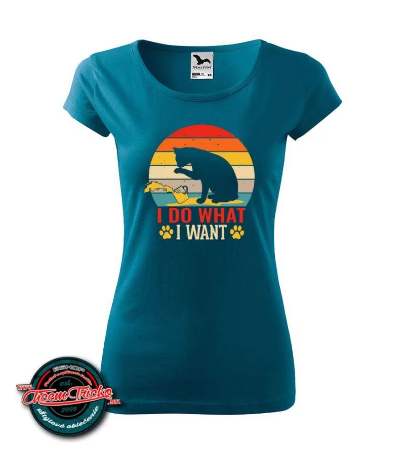 Dámske tričko I do want I want