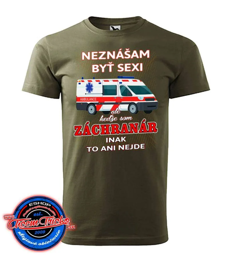Tričko Záchranár - Neznášam byť sexi