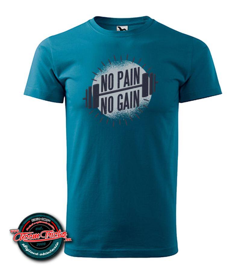 Tričko s potlačou No pain - No gain