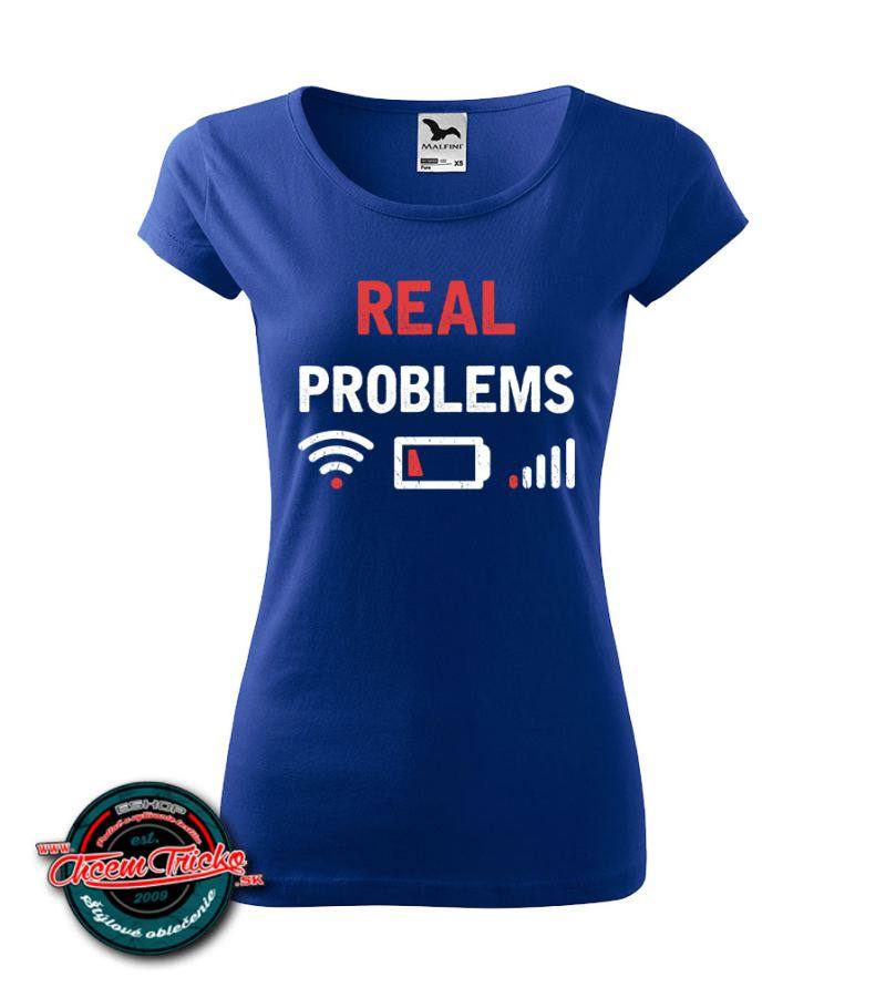 Dámske tričko Real problems