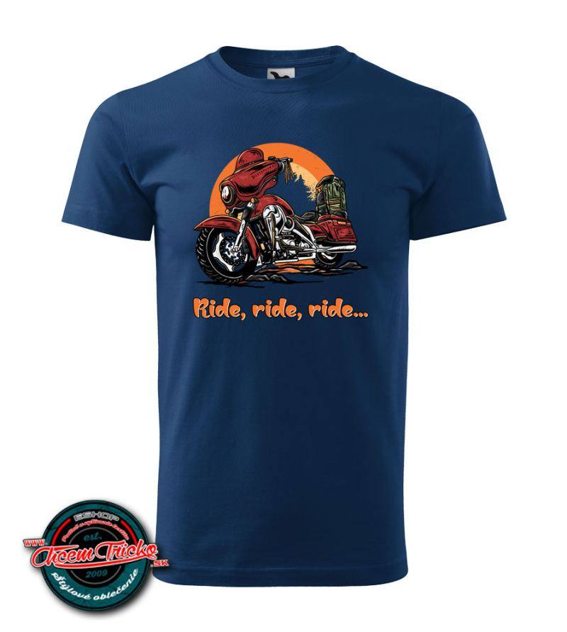 Moto tričko Ride, ride, ride