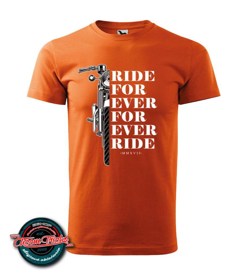 Motorkárske tričko Ride forever