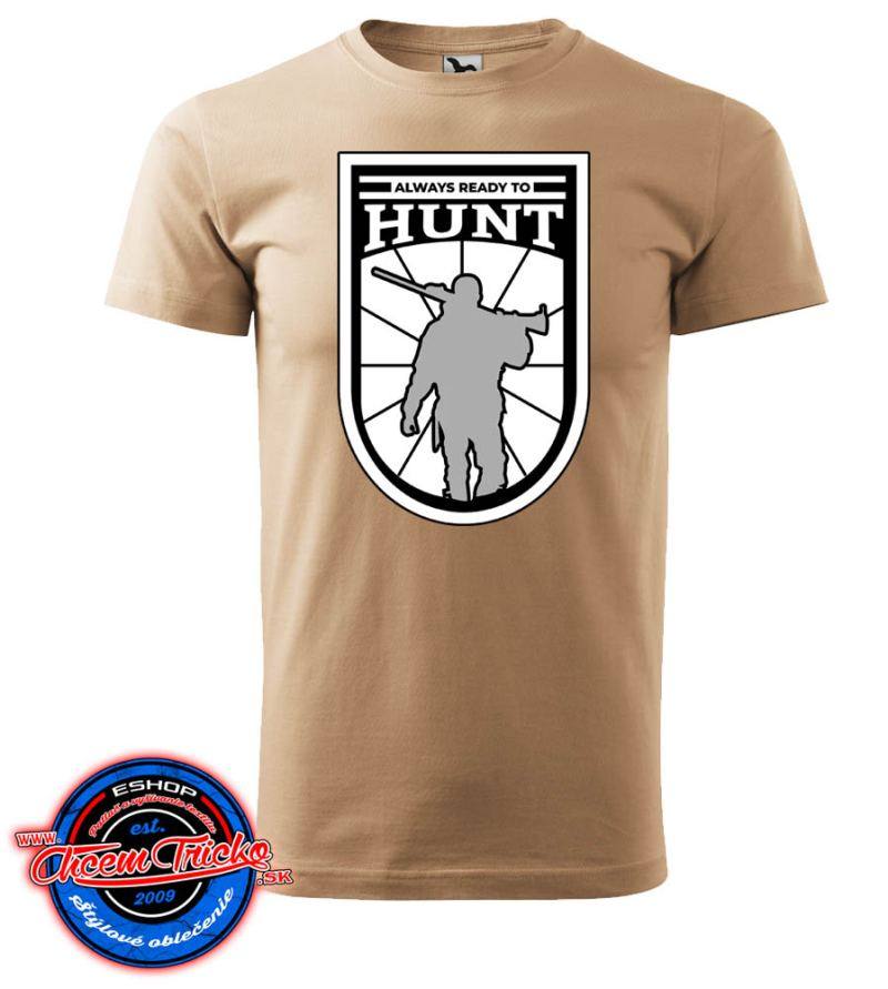 Poľovnícke tričko Always ready to Hunt