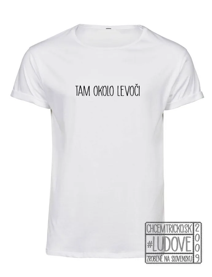 Ľudové tričko "Tam okolo Levoči"