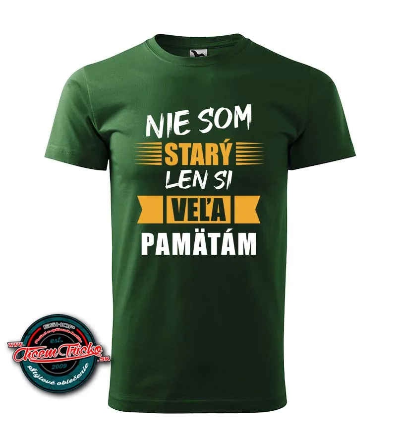 Narodeninové tričko- Nie som starý, len si veľa pamätám