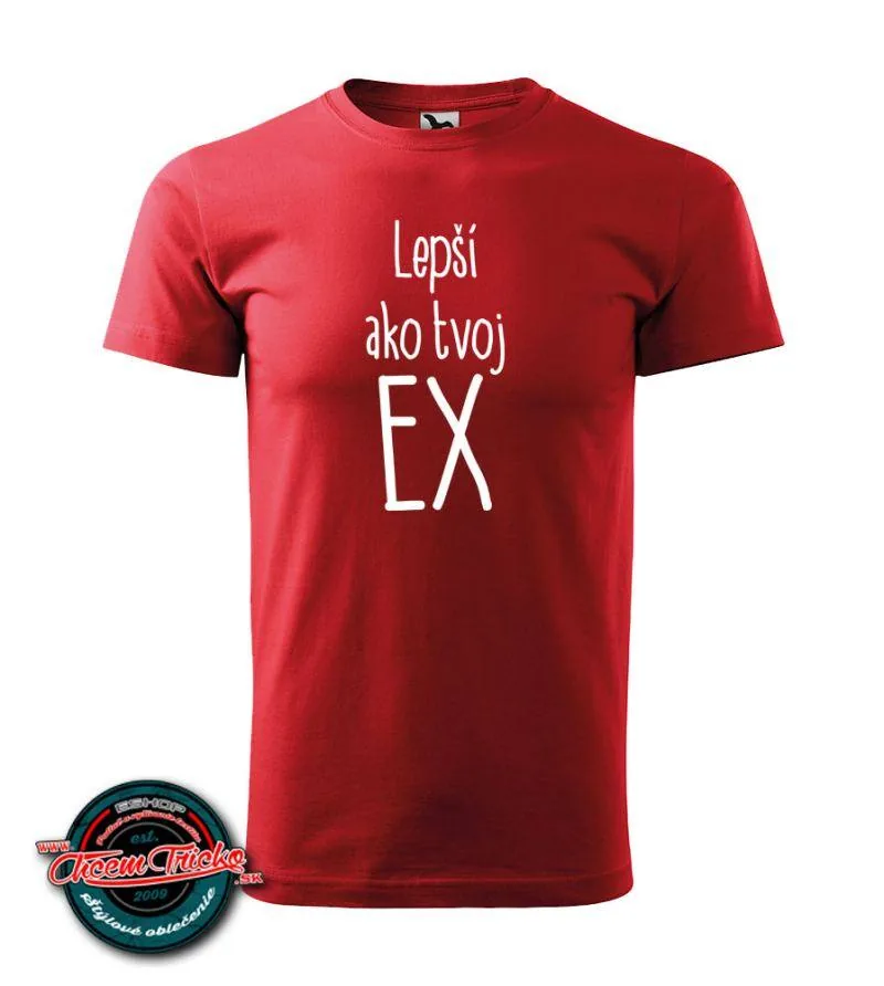 Tričko s nápisom Lepší ako tvoj EX