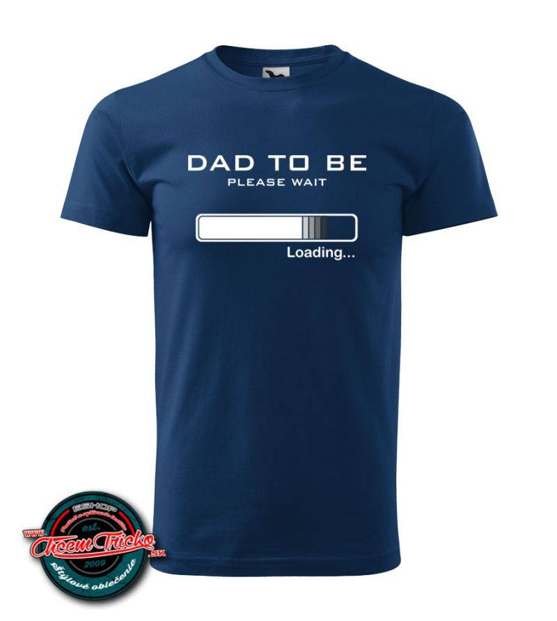 Pánske tričko Dad to be