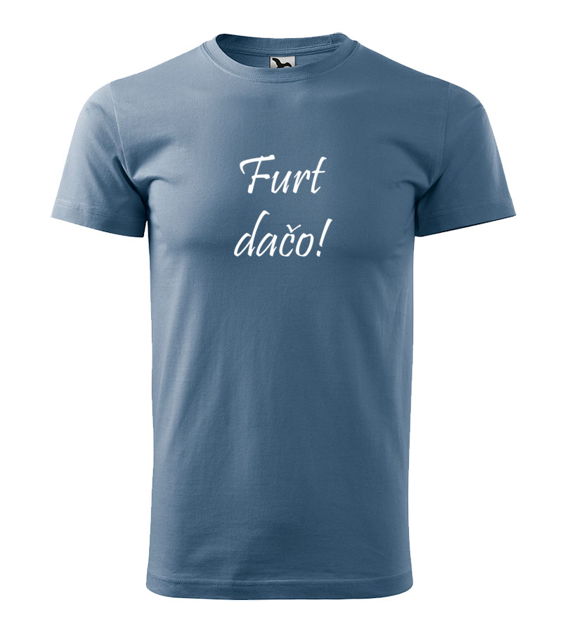 Vtipné pánské tričko Furt Dačo 4