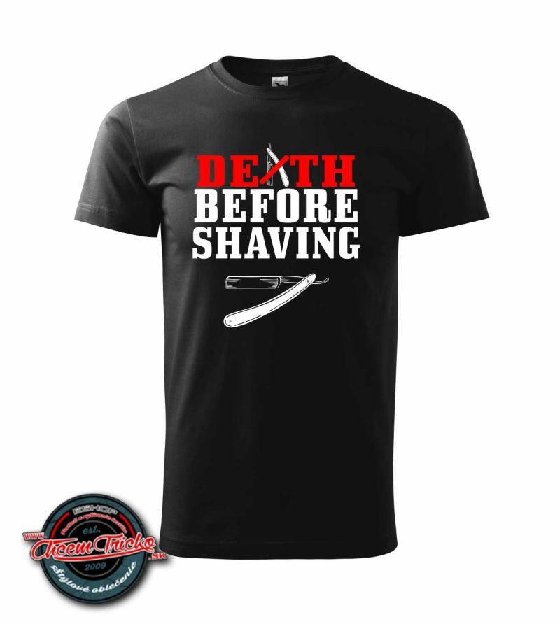 Tričko s nápisom Death before shaving