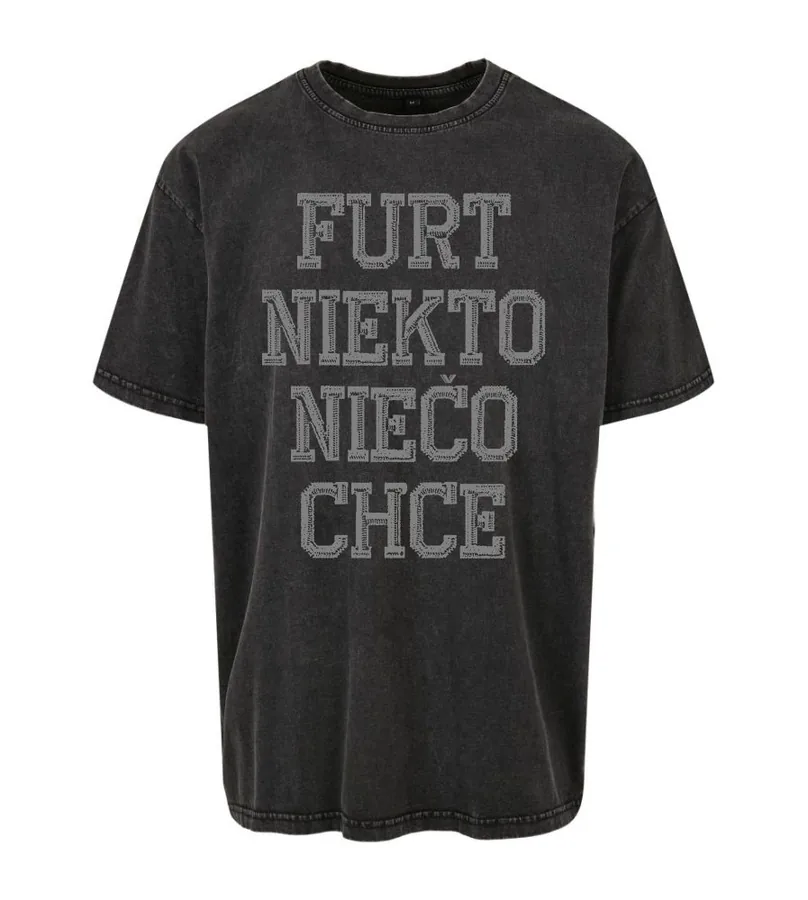Unisex tričko oversize Furt niekto niečo chce