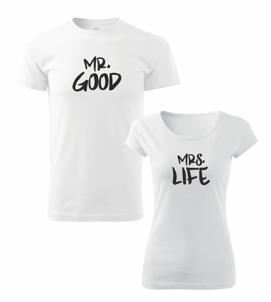 Tričká s potlačou Mr. Good / Mrs. Life