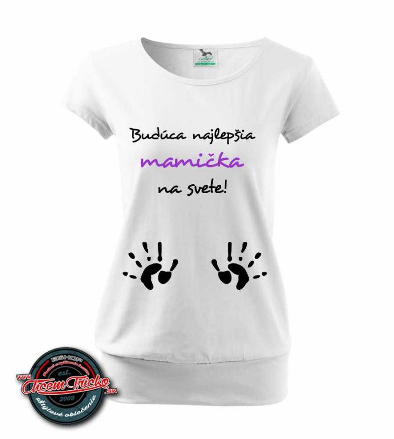 Tehotenské tričko s nápisom Budúca najlepšia mamička