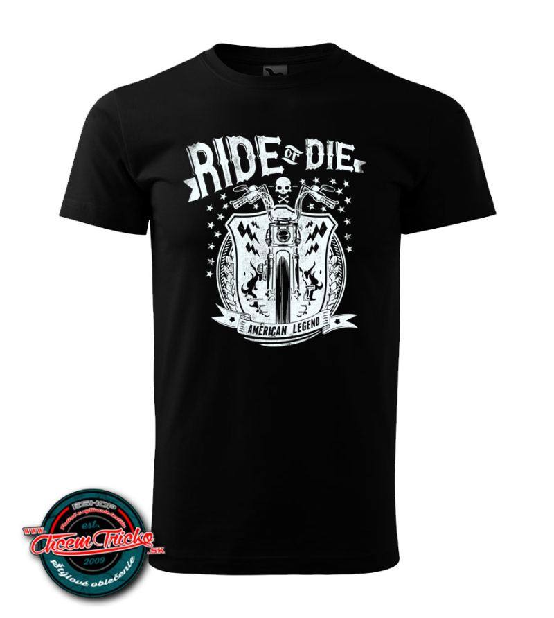 Moto tričko Ride or die American legend