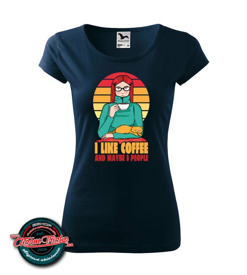 Dámske tričko I like coffee and maybe 3 people