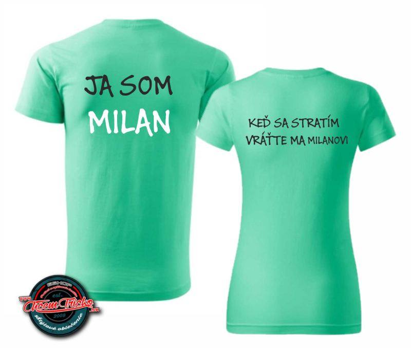 Tričká s potlačou Keď sa stratím, vráťte ma!