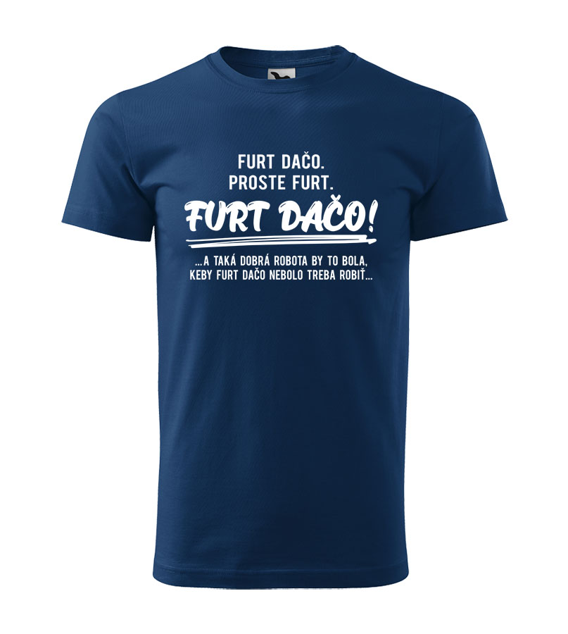 Vtipné pánské tričko Furt Dačo 3