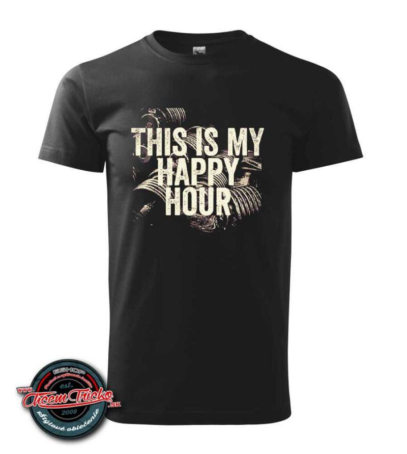 Tričko This is my happy hour