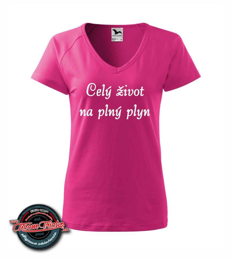 Dámske tričko Celý život na plný plyn