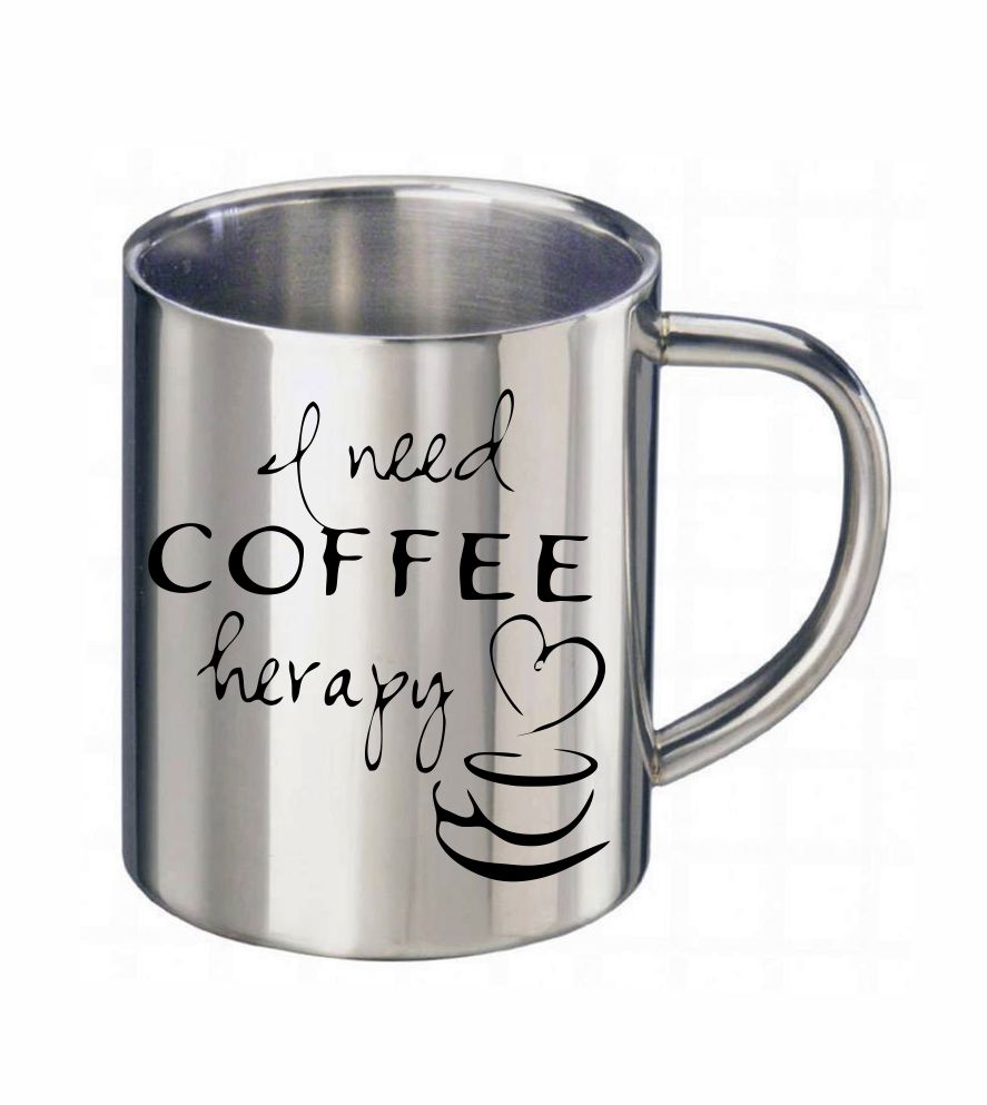 Nerezový hrnček I need coffe therapy