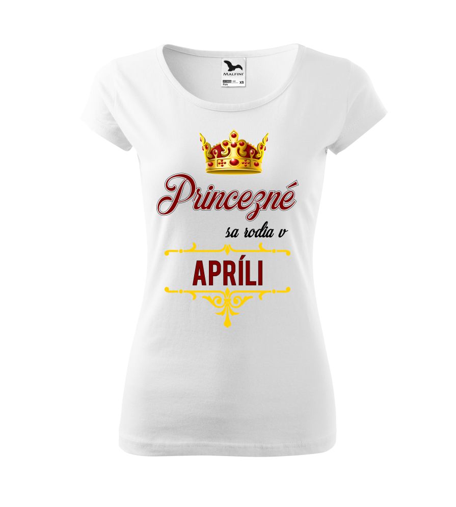 Dámske tričko s potlačou princezné sa rodia... (váš mesiac)