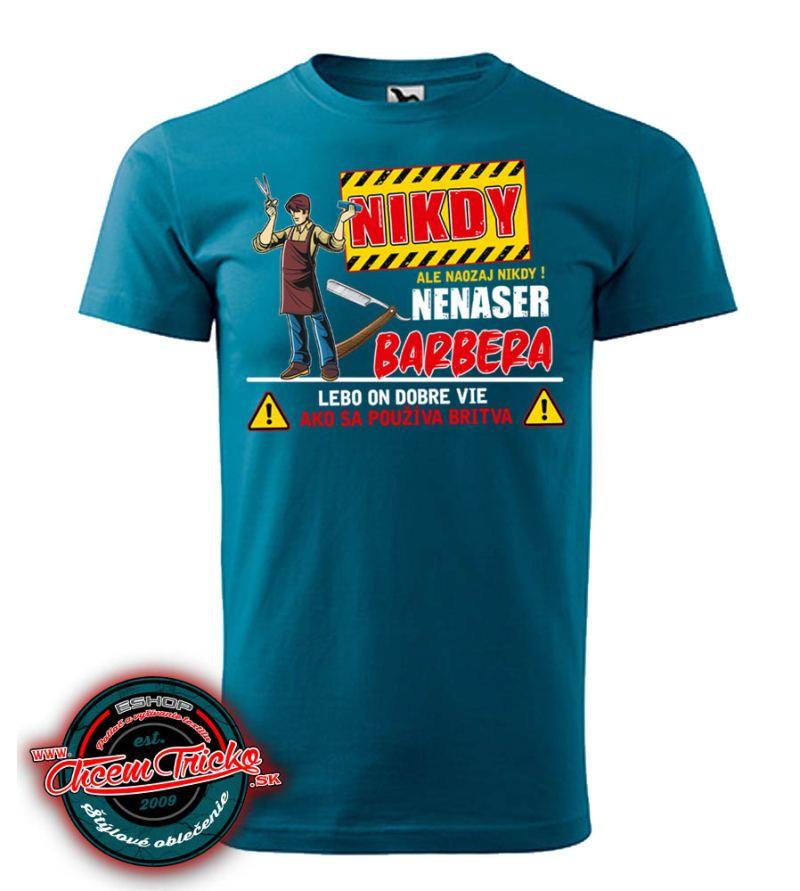 Tričko Barber - Nikdy nenaser Barbera