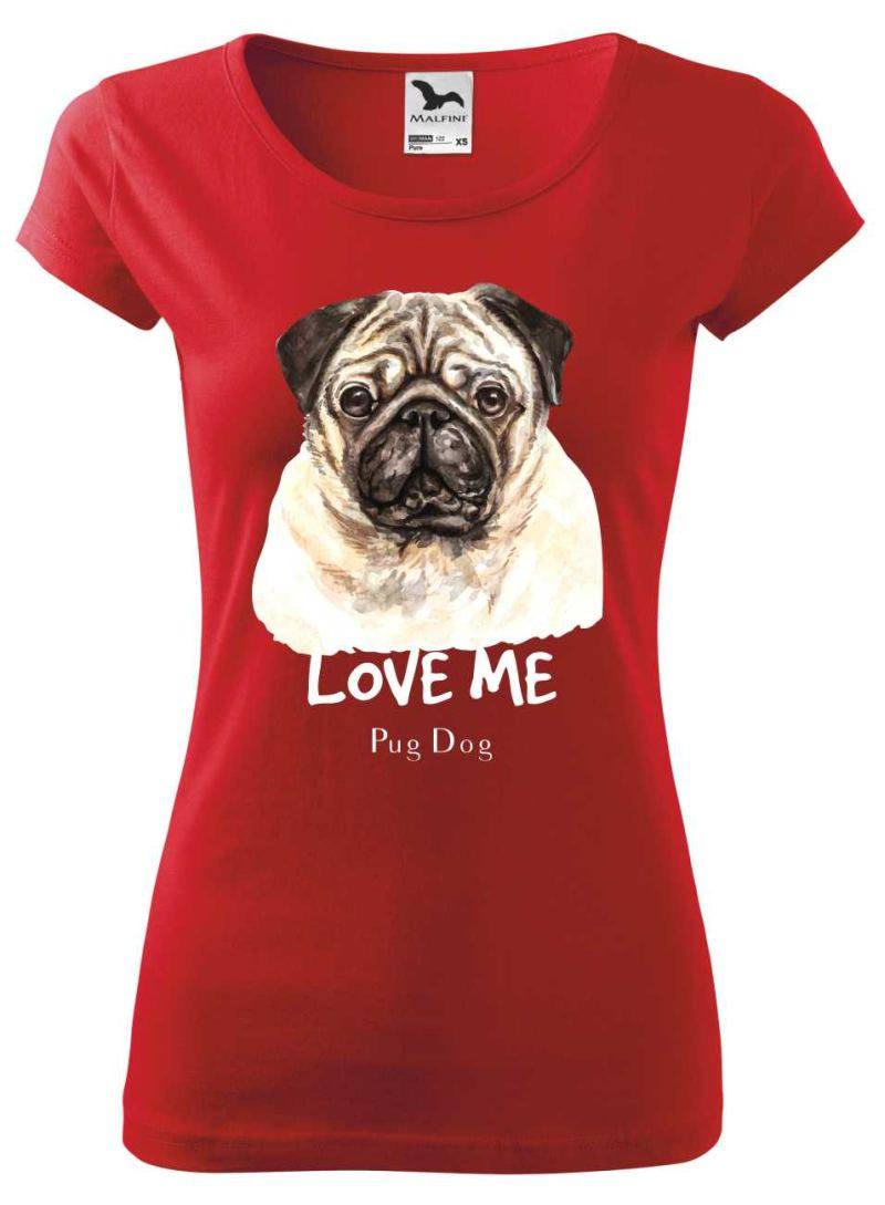 Dámske / pánske tričko s potlačou Pug Dog