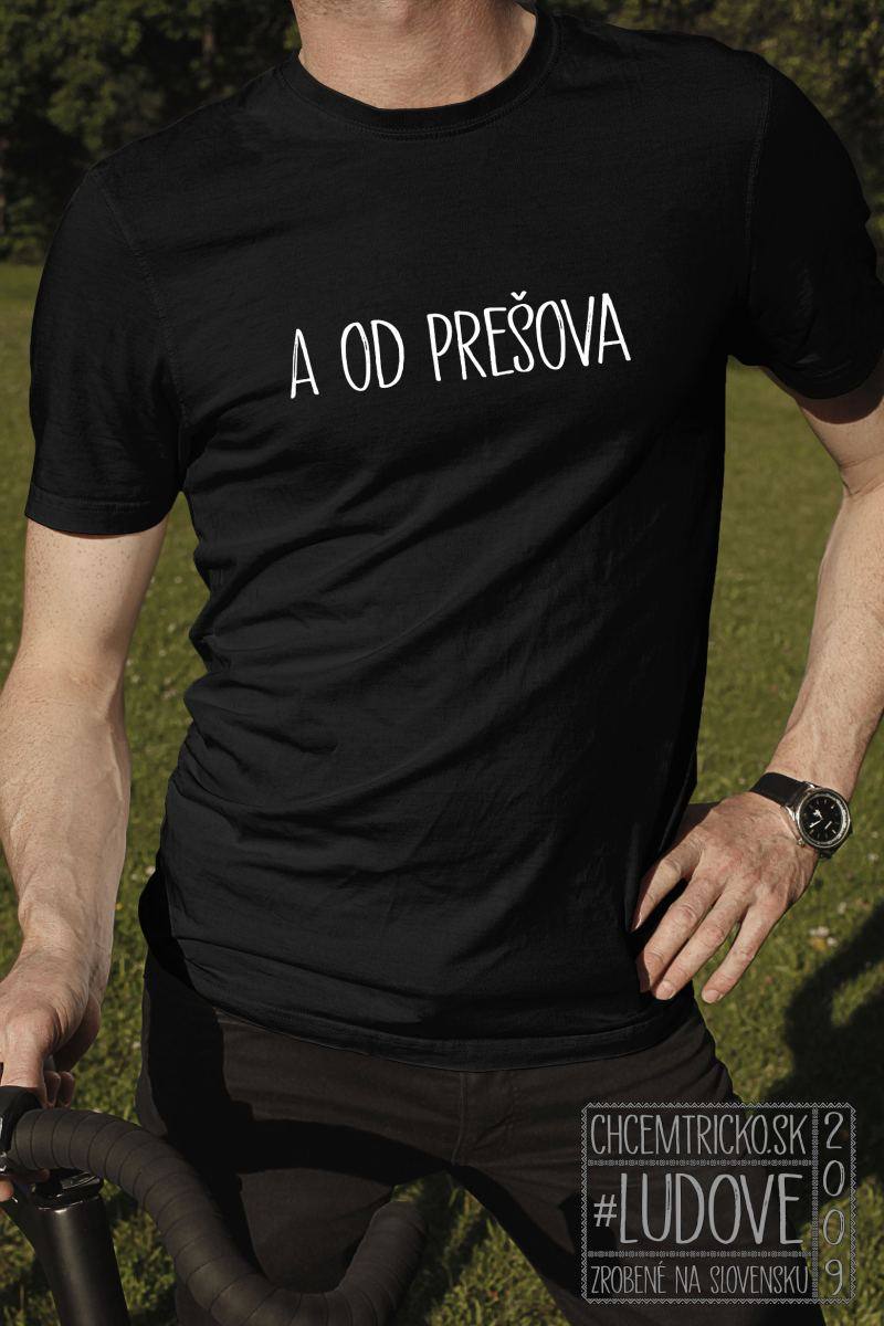 Ľudové tričko "A od Prešova"