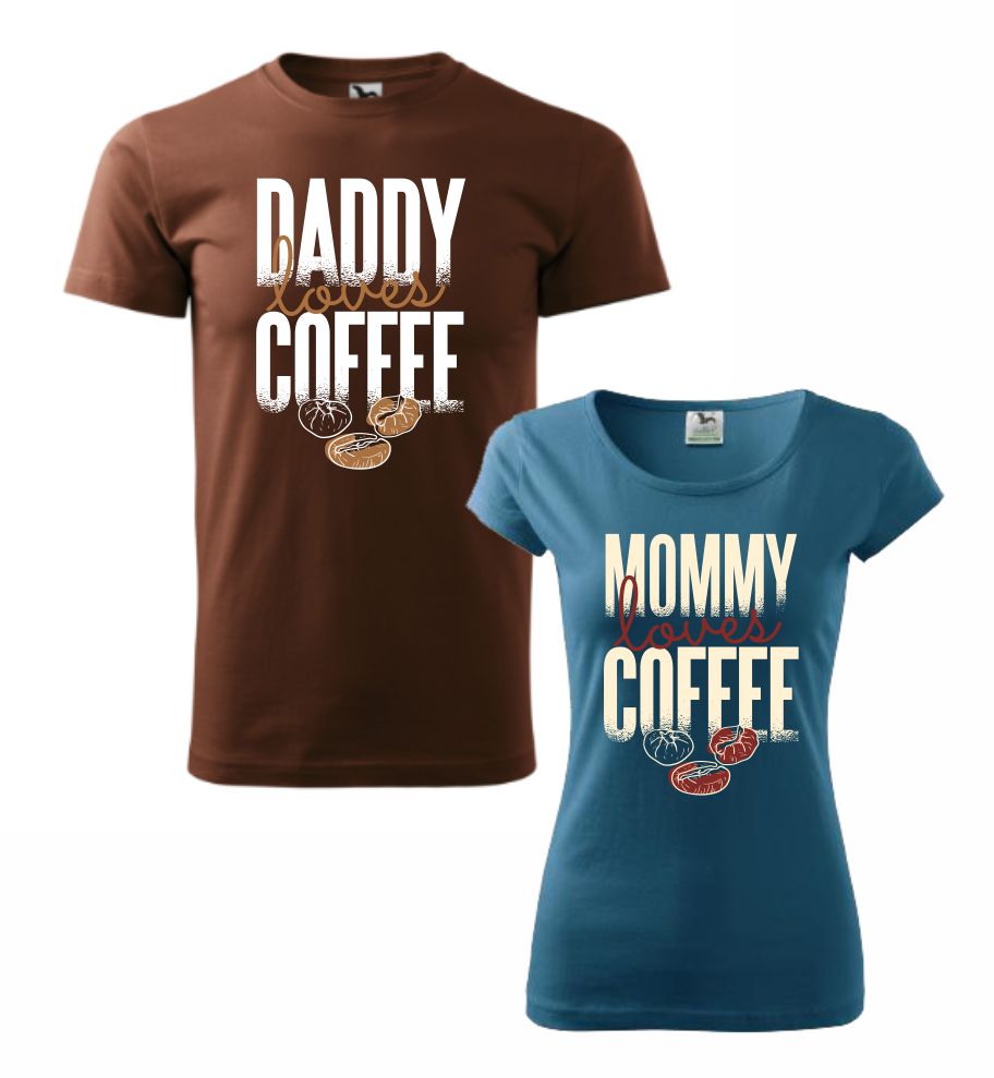 Tričká pre páry Daddy / Mommy loves coffee