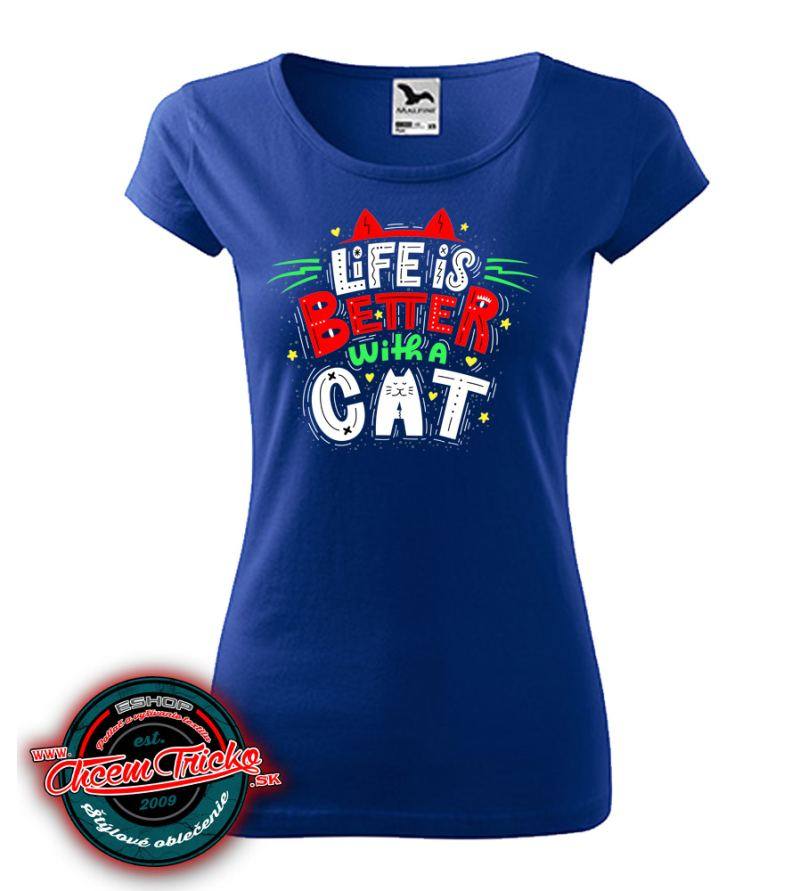 Dámske / pánske tričko Life is Better with a Cat