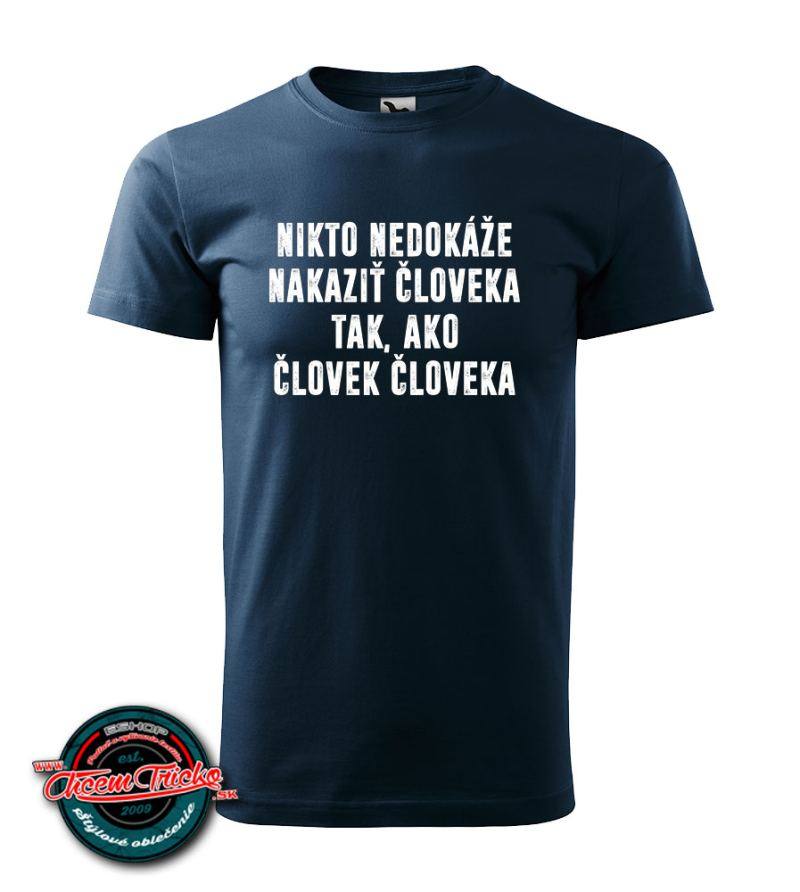 Tričko "Nikto nedokáže"