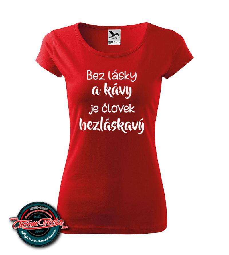 Dámske tričko Bezláskavý :)