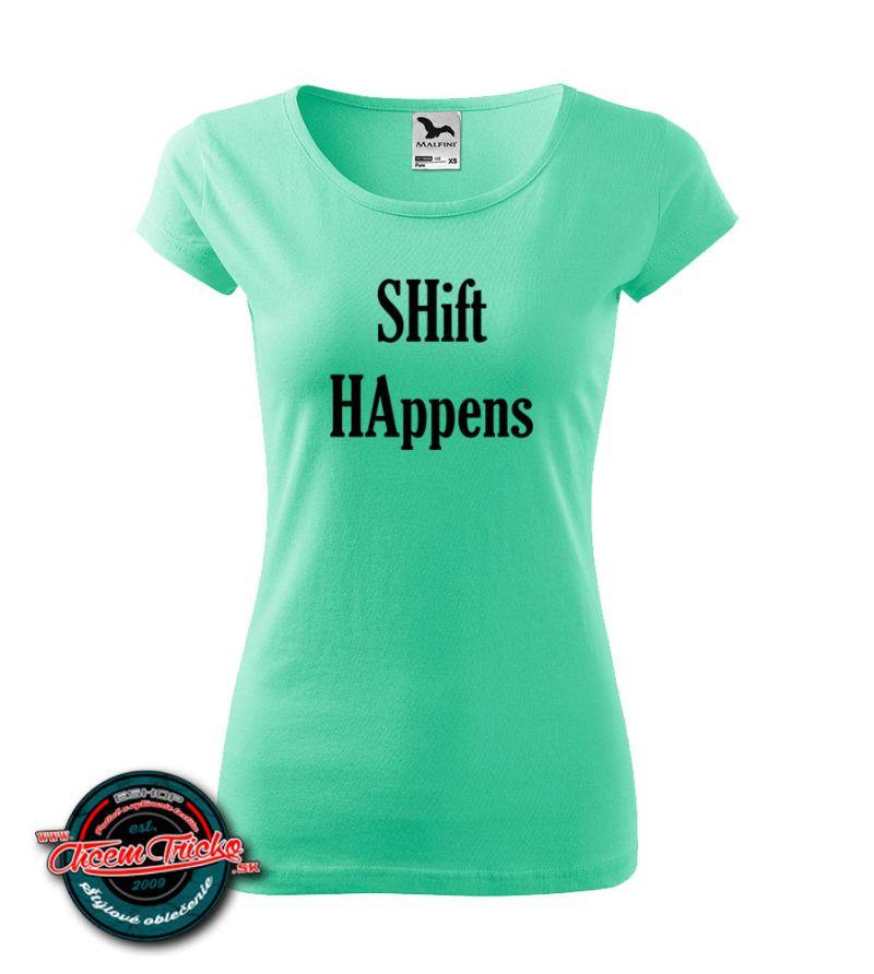 Dámske tričko Shi(f)t happens