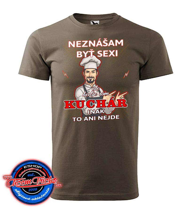 Tričko Kuchár - Neznášam byť sexi