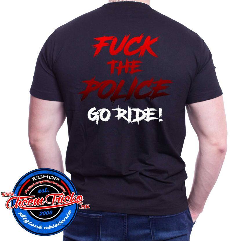 Moto tričko Fuck the police, go ride!