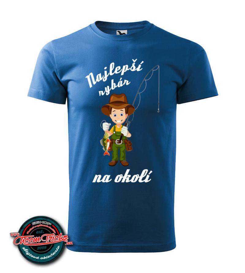 Tričko Najlepší rybár na okolí