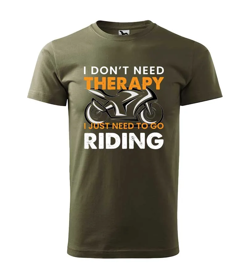 Moto tričko I dont need therapy
