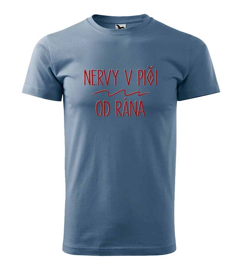 Tričko s nápisom Nervy v piči od rána 2