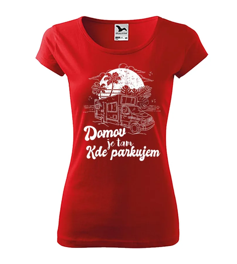 Dámske tričko Domov je tam kde parkujem
