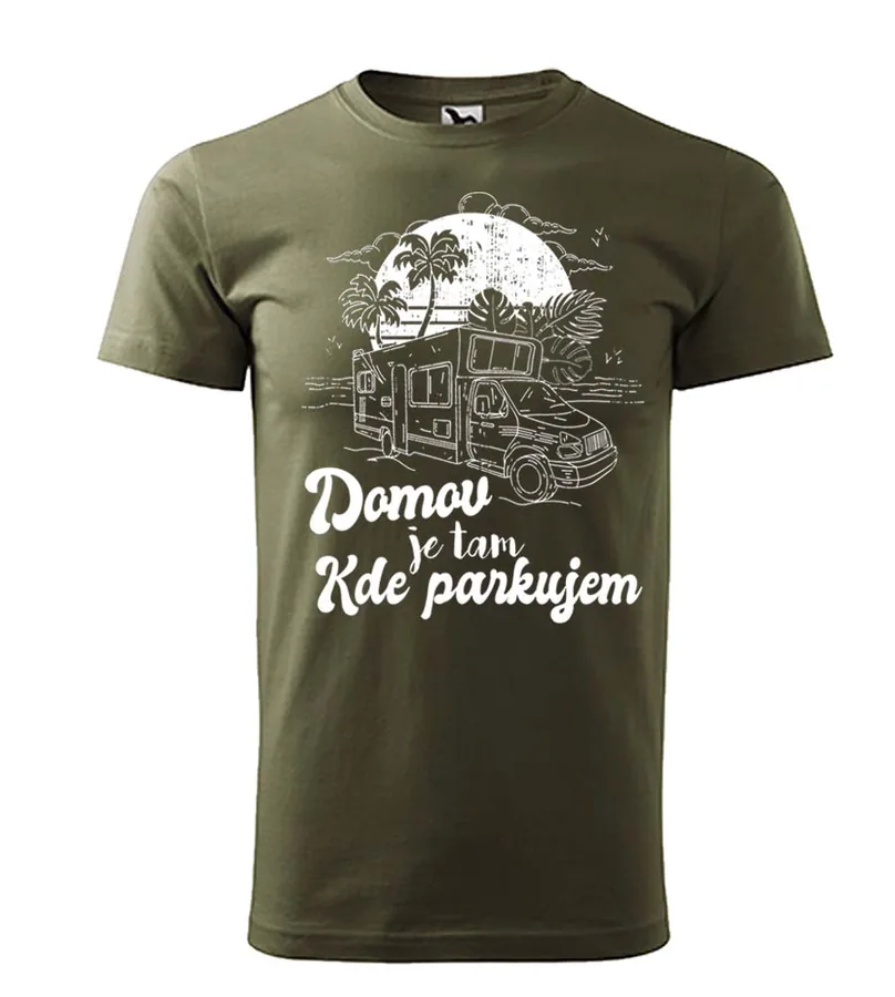 Tričko Domov je tam kde parkujem