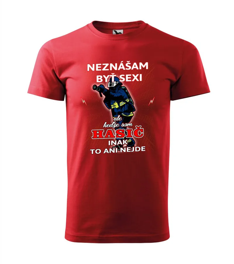 Tričko Hasič - Neznášam byť sexi